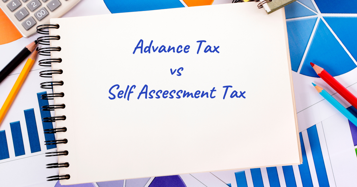 Difference between Advance Tax & Self-Assessment Tax